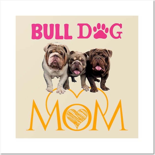 Bulldog mom Wall Art by Printashopus